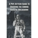 A Pipe Hitter's Guide to Crushing the Coming Societal Breakdown