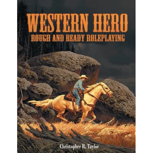 Western Hero: Rough and Ready Roleplaying