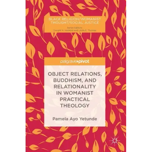 Object Relations, Buddhism, and Relationality in Womanist Practical Theology