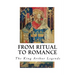From Ritual to Romance
