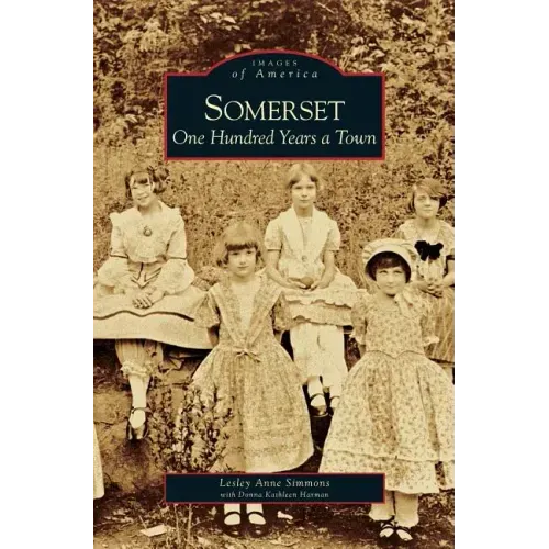 Somerset: One Hundred Years a Town