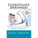 Climategate Debunked: Big Brother, Mainstream Media, Cover-ups