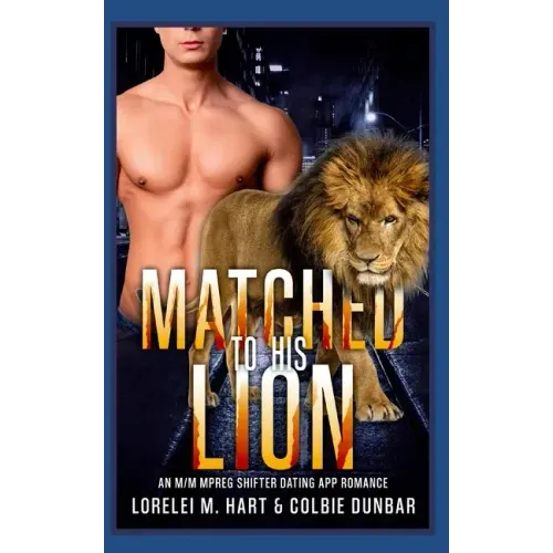 Matched to His Lion: An M/M Mpreg Shifter Dating App Romance