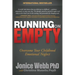 Running on Empty: Overcome Your Childhood Emotional Neglect