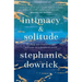 Intimacy and Solitude: Finding New Closeness and Self-Trust in a Distanced World