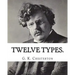 Twelve types. By: G. K. Chesterton: (World's Classics)