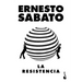 La Resistencia (Ensayo) / The Resistance (an Essay)