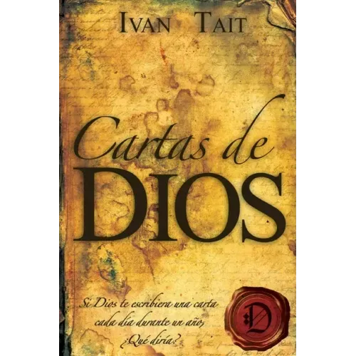 Cartas de DIOS: Si Dios te escribiera una carta cada dia durante un ano, Que diria?