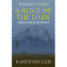 A Slice of the Dark and Other Stories