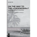 On the Way to the (Un)Known?: The Ottoman Empire in Travelogues (C. 1450-1900)