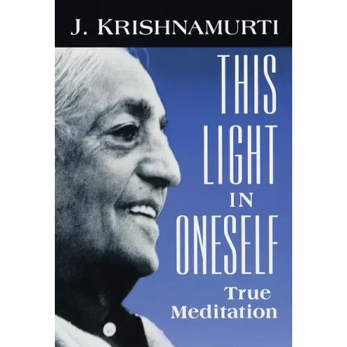 This Light in Oneself: True Meditation