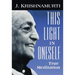 This Light in Oneself: True Meditation