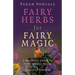 Pagan Portals - Fairy Herbs for Fairy Magic: A Practical Guide to Fairy Herbal Magic