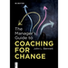 The Manager's Guide to Coaching for Change