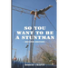 So You Want to Be a Stuntman: Second Edition