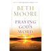 Praying God's Word: Breaking Free from Spiritual Strongholds