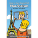 How to Cure Yourself of Narcissism: Coping with ADH-ME (Attention-Deserving Hyperactive and Mistreated Ego)