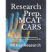 Research Prep. MCAT CARS: The Medical College Admission Critical Analysis & Reasoning Skills Test Prep. Book