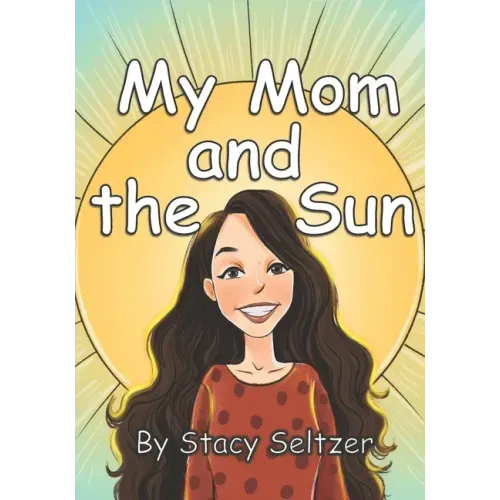 My Mom and the Sun
