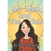 My Mom and the Sun