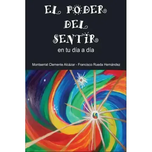 EL PODER DEL SENTIR en tu día a día