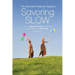 The Abundant Mama's Guide to Savoring Slow: Simplify, Embrace the Chaos and Discover an Abundance of Time at Home