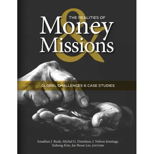 The Realities of Money and Missions: Global Challenges and Case Studies