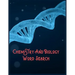 Chemistry And Biology Word Search: 200+ Puzzles that Have Numerous Themes Including Biology and Chemistry and Much More