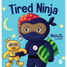 Tired Ninja: A Children's Book About How Being Tired Affects Your Mood, Focus and Behavior