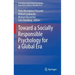 Toward a Socially Responsible Psychology for a Global Era