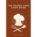 The Pound Cake Cook Book