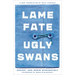 Lame Fate Ugly Swans: Volume 36