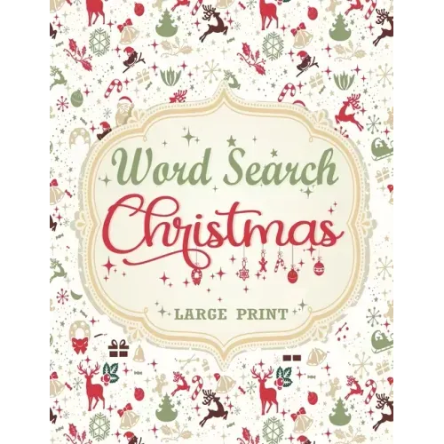 Christmas Word Search: Extra Large Print Word Find Puzzles For Adults & Kids Christmas Edition - Great Stocking Stuffer Idea for Men, Women And Teens