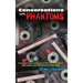 Conversations with Phantoms: Exclusive Interviews About the 1978 TV Movie, Kiss Meets the Phantom of the Park (hardback)