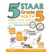 5 STAAR Grade 5 Math Practice Tests: Extra Practice to Help Achieve an Excellent Score