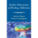 Further Dimensions of Healing Addictions