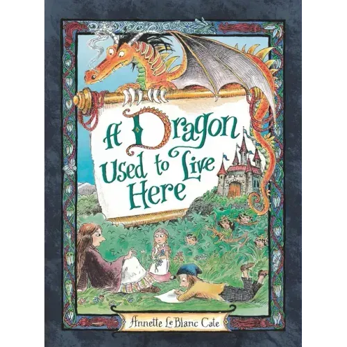 A Dragon Used to Live Here