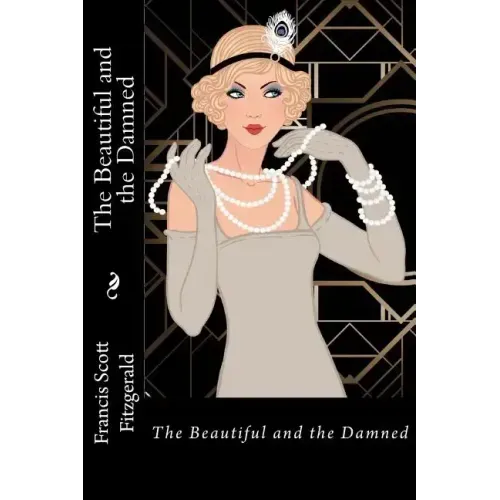 The Beautiful and the Damned Francis Scott Fitzgerald