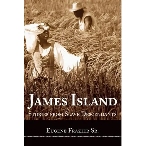 James Island: Stories from Slave Descendants