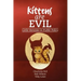 Kittens are Evil: Little Heresies in Public Policy