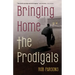 Bringing Home the Prodigals