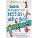 303 Kid-Approved Exercises and Active Games