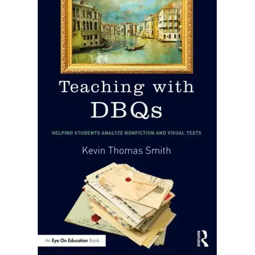 Teaching with DBQs: Helping Students Analyze Nonfiction and Visual Texts