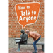 How to Talk to Anyone!