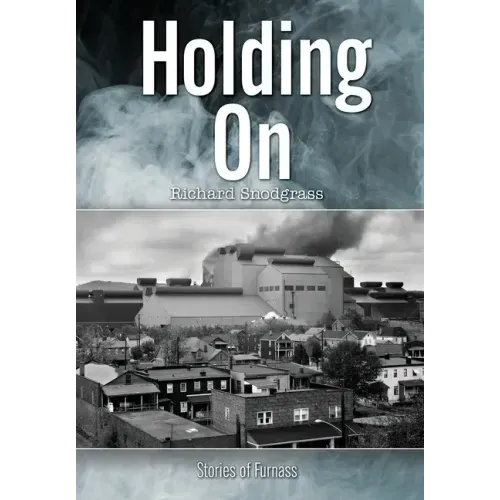 Holding On: Stories of Furnass