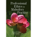 Professional Ethics in Midwifery Practice