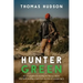 Hunter Green: An Introduction to Hunting for the Eco-Aware Who Think Hunting is Weird But Are Kind of Considering It