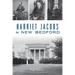 Harriet Jacobs in New Bedford