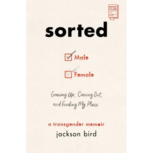 Sorted: Growing Up, Coming Out, and Finding My Place: A Transgender Memoir