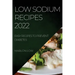 Low Sodium Recipes 2022: Easy Recipes to Prevent Diabetes